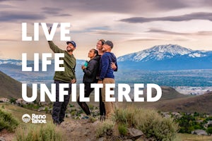 Live Life Unfiltered: 72 Hours in Reno Tahoe