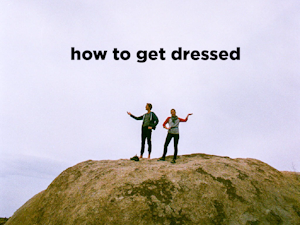 How To Get Dressed