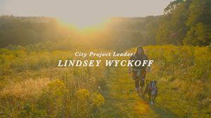 #EveryoneOutside City Project leader spotlight: Lindsey Wyckoff
